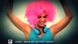 Elissa - Ayami Bik (Dj Mus-T Arabic Remix) [اليسا - ايامي بيك]