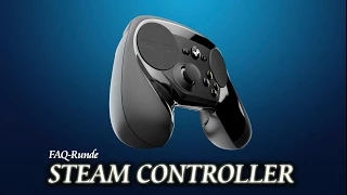 DeGrausame hilft - #002 Steam Controller FAQ?!