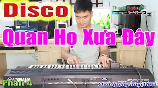 LK Disco Quan Họ 2020 | Bèo Dạt Mây, Trôi Cây Trúc Xinh, Người ở Đừng Về |Trực Tiếp Organ Thanh Ngân