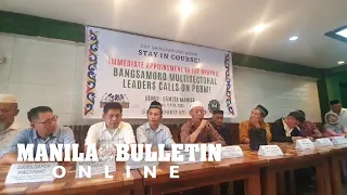 Representatives of the Bangsamoro People calls President Marcos to appoint a head to lead OPAPPRU