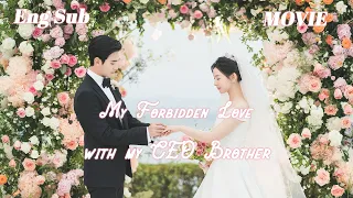 [Full Version]My forbidden love with my brother💞Falling in love with you the second time
