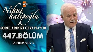 Nihat Hatipoğlu Sorularınızı Cevaplıyor 447. Bölüm | 6 Ekim 2023