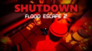 Shutdown [Crazy] | Flood Escape 2