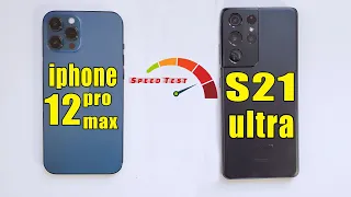 iPhone 12 pro max vs Samsung S21 ultra Speed Test