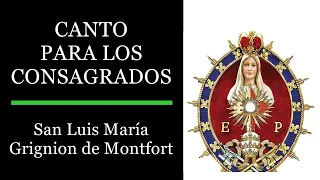 Canto de Consagración a Jesús por María - San Luis María Grignion de Montfort (Sub Latín-Español)