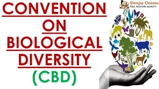 Convention on Biological Diversity - Quick Revision Series - Environment for UPSC || IAS