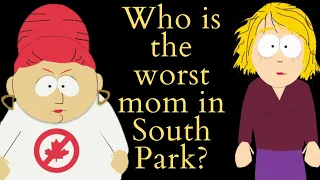 Who is the Worst Mom in South Park? (South Park Video Essay) (30K Subscriber Special/300K Special)