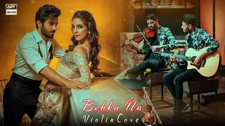 Behka Na Violin Cover - One Of The Best Of Leo Twins