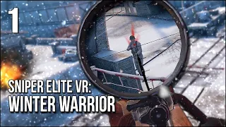 Sniper Elite VR: Winter Warrior | Part 1 | Snow Won't Stop These Bullets