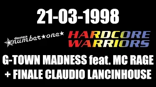 G-TOWN MADNESS feat. MC RAGE + FINALE CLAUDIO 21/03/1998 HARDCORE WARRIORS @ Sala 2 Number One