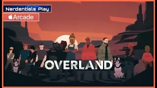 Overland Gameplay | Apple Arcade | FIRST LOOK