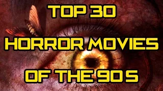 30 Best Horror/Thriller Movies of the 90's