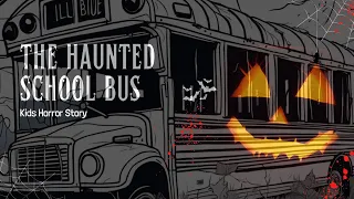 The Haunted School Bus: Full Series | Spooky Kids' Horror Adventure