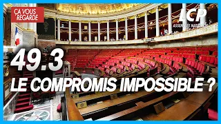 Recours au 49.3 :  le compromis impossible ? | Ça vous regarde - 19/10/2022