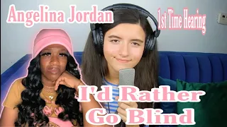 Angelina Jordan “ I’d Rather Go Blind “ (Reaction) 1st Time Hearing