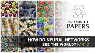 How Do Neural Networks See The World? Pt 2. | Two Minute Papers #211