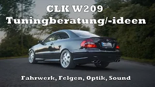 CLK W209 Tuningberatung! | Ideen und Anregungen für jeden CLK Fahrer