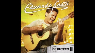 Eduardo Costa - "Saudade" (No Buteco II/2006)