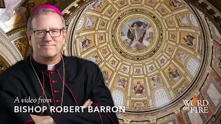 Bishop Barron on Who God Is & Who God Isn't