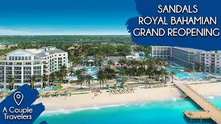 Sandals Royal Bahamian is now OPEN | Details on Renovations, Restaurants, Private Island & more!