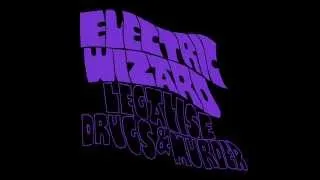 Electric Wizard - Legalise Drugs & Murder