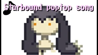 Starbound Poptop Song