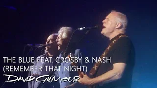 David Gilmour - The Blue feat. Crosby & Nash (Remember That Night)