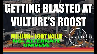 Starfield - NG+ Alternate Universe - Over a Million in Loot at Vulture's Roost - PART 15