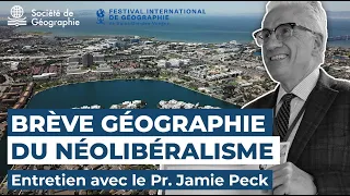 Brève géographie du néolibéralisme. Entretien avec le Pr. Jamie Peck