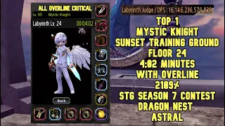 TOP 1 Mystic Knight Sunset Training Ground F24 : 4:02 Minutes STG Season 7 W/Overline 2109% DNAstral