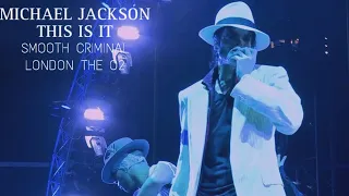 MICHAEL JACKSON THIS IS IT (live at o2 Arena January 7, 2010) (Smooth Criminal)