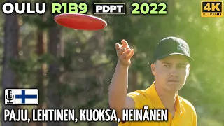 Oulu R1B9 Pro Tour 2022 | Seppo Paju, Lauri Lehtinen, Kristian Kuoksa, Joona Heinänen | PDPT 3