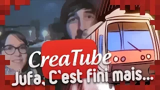 CREATUBE - On Arrête... Mais il reste plein de choses à voir !