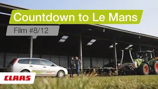CLAAS | #8 Countdown to Le Mans