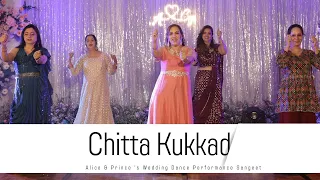 Chitta Kukkad || Alice & Prince 's Wedding Dance Performance || Sangeet
