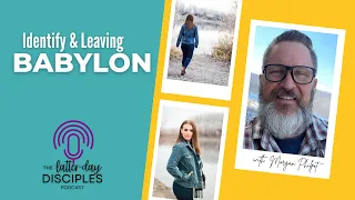 Identifying and Leaving Babylon with Morgan Philpot