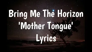 Bring Me The Horizon - Mother Tongue (Lyrics)🎵