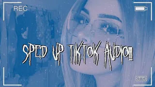 sped up tiktok audios ♡ pt.114