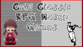 Cult Classic RPG Maker Games