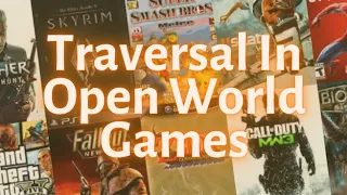 Traversal in Open World Games