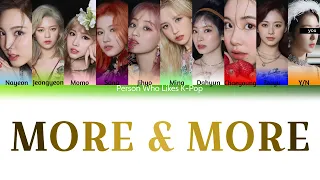 You As A Member: More & More by Twice (10 Members)