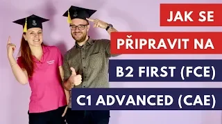 Jak se připravit na zkoušky Cambridge English: B2 First (FCE) a C1 Advanced (CAE)