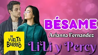 Bésame - Arianna Fernandez - (Lyrics) (Canción de Lili y Percy) De vuelta al Barrio 4ta temporada