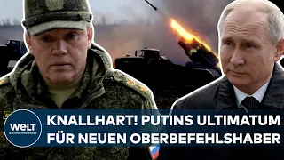 UKRAINE-KRIEG: Putins knallhartes Ultimatum an seinen neuen Oberbefehlshaber Waleri Gerassimow