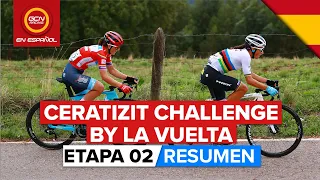 Ceratizit Challenge By La Vuelta 2022 | Resumen Etapa 2