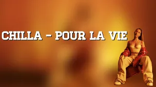 Chilla - Pour la vie (Lyrics)