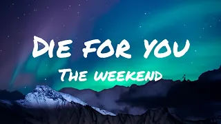 The Weekend - Die for you (lyrics)