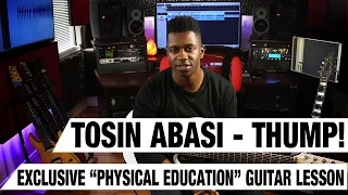 Tosin Abasi: THUMP! Exclusive "Physical Education" Thumping Lesson | GEAR GODS