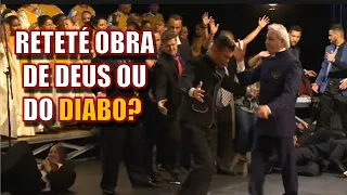 RETETÉ, CAIR NO ESPÍRITO, SAPATINHO DE FOGO SÃO MANIFESTAÇÕES DE DEUS OU DO DIABO?