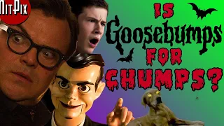 Is Goosebumps For Chumps? - NitPix